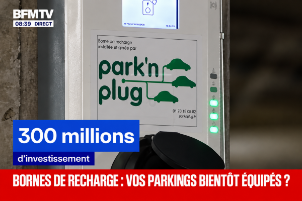 BFM TV met à l’honneur une infrastructure Park’n Plug en copropriété